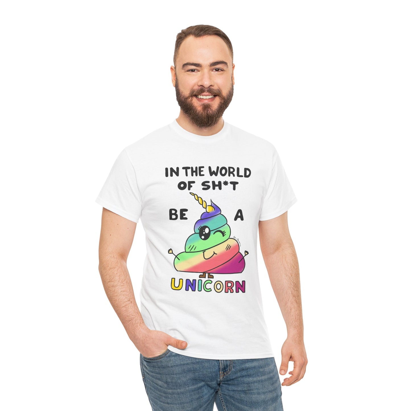 Funny Unicorn Poop Themed Unisex Heavy Cotton Tee - Be a Unicorn in the World of Sh*t