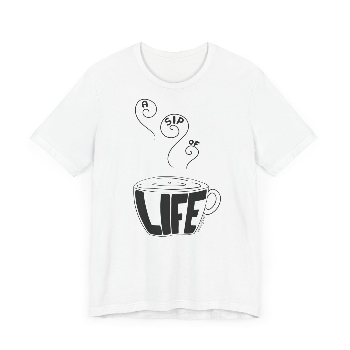 A Sip of Life Unisex Tee - Cozy Coffee Lover Shirt