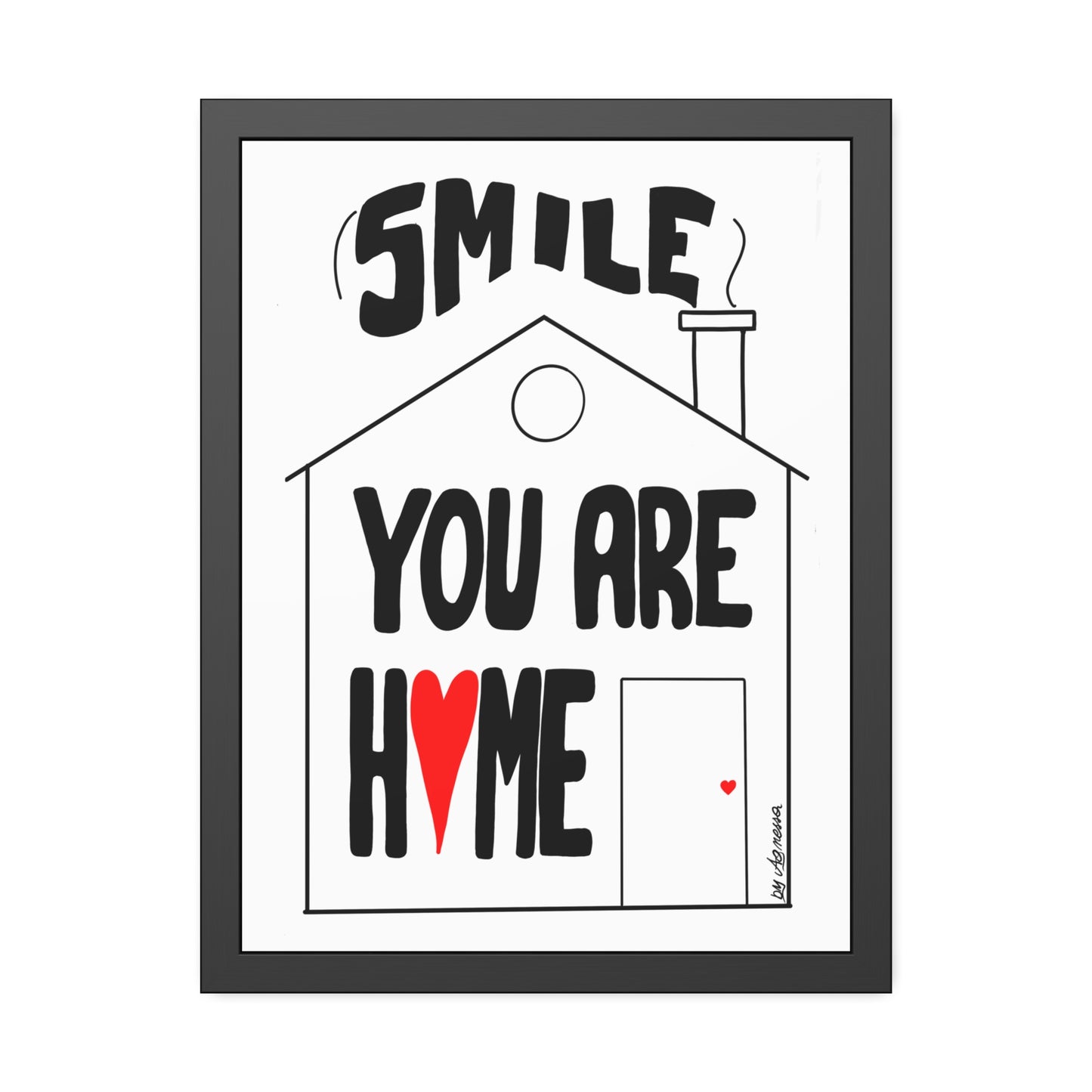 Framed Paper Posters - Smile You Are Home Art
