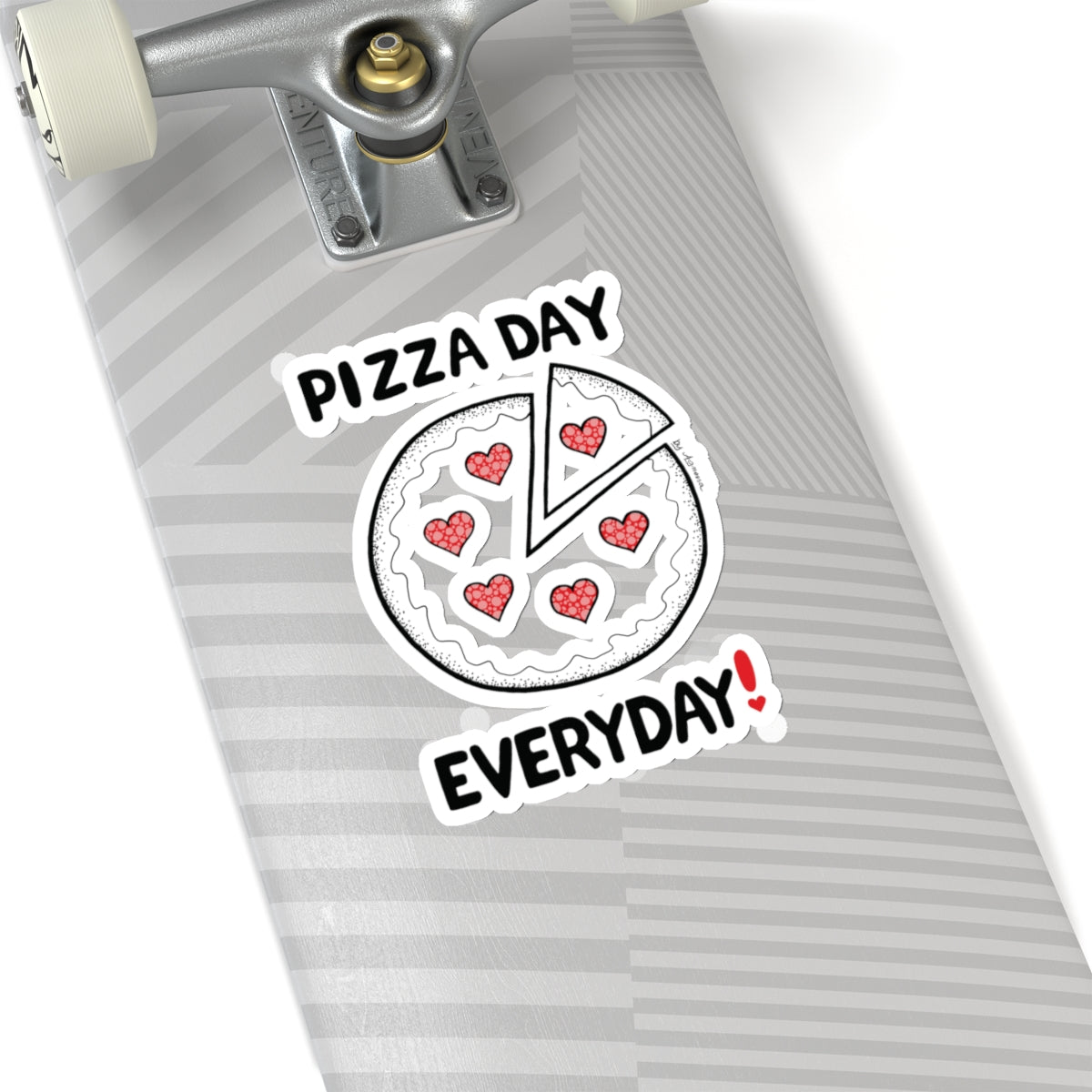 Pizza Day Everyday Kiss-Cut Sticker | Fun & Whimsical Laptop Decor