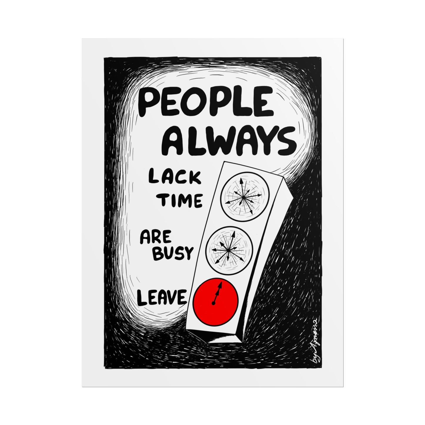 "People Always Lack Time" - Wall Art for Home & Office