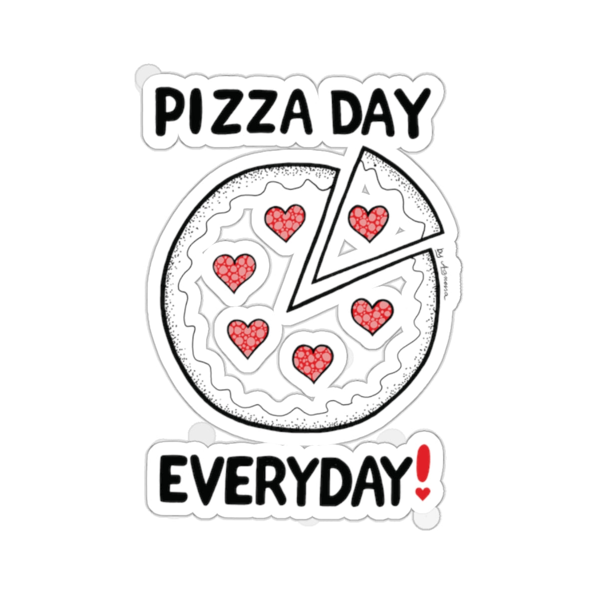 Pizza Day Everyday Kiss-Cut Sticker | Fun & Whimsical Laptop Decor