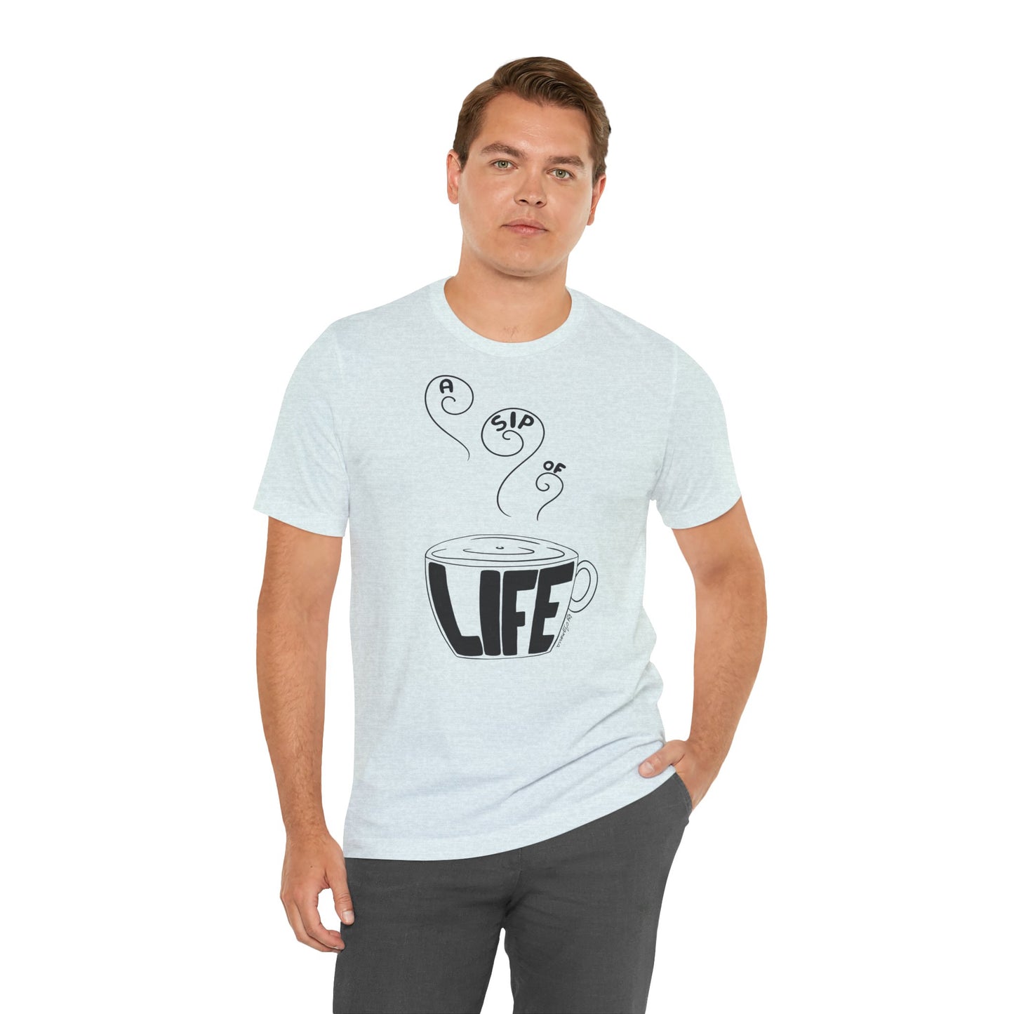 A Sip of Life Unisex Tee - Cozy Coffee Lover Shirt