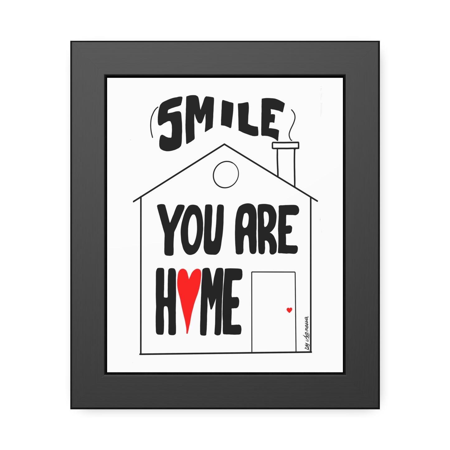 Framed Paper Posters - Smile You Are Home Art