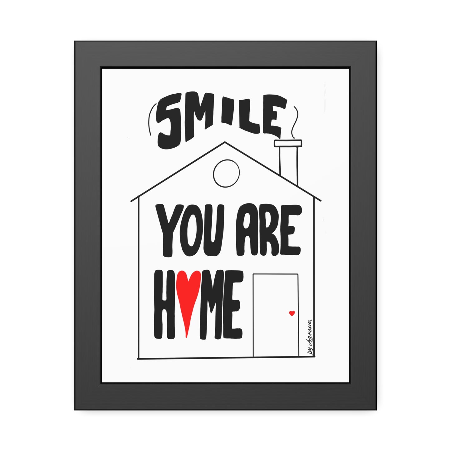 Framed Paper Posters - Smile You Are Home Art