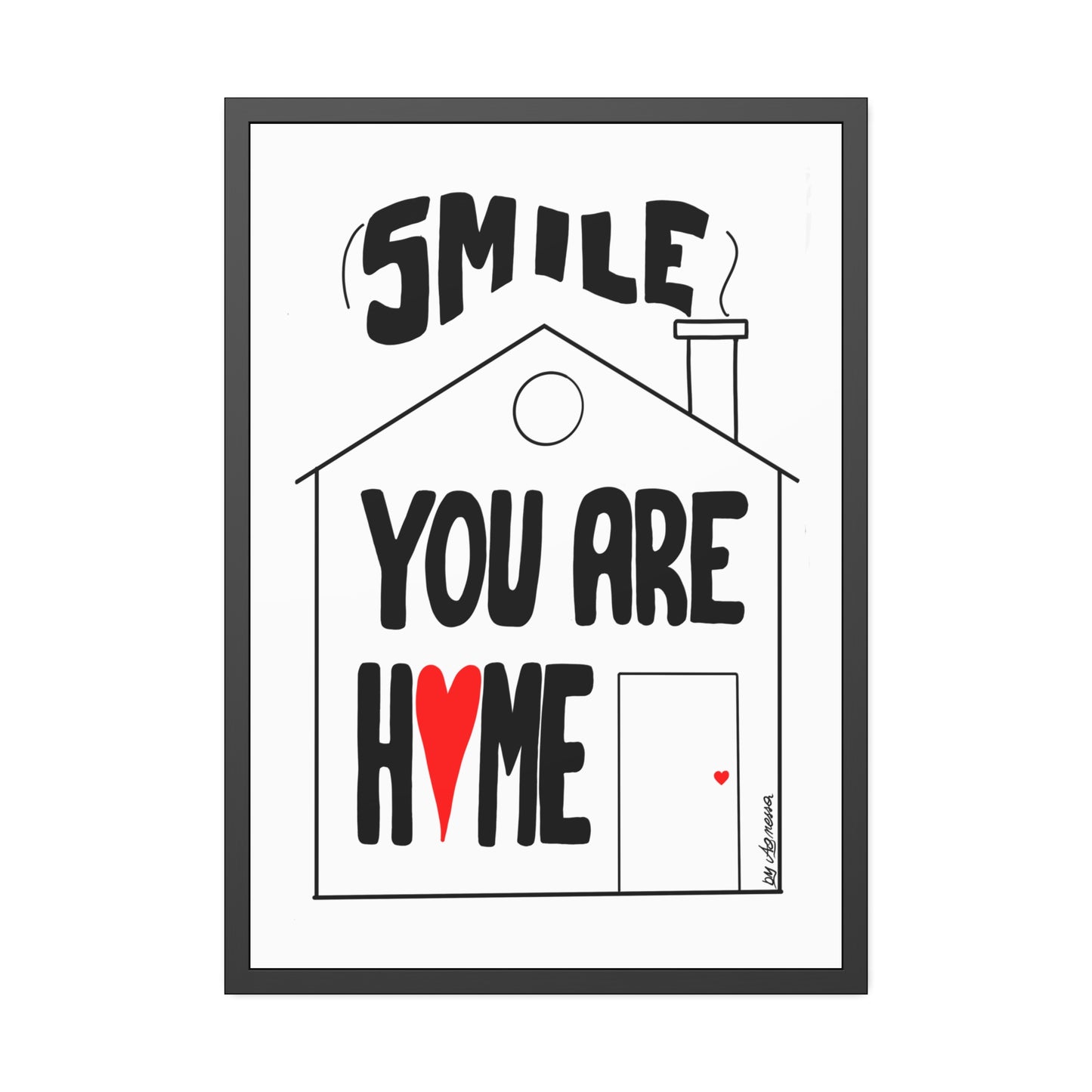 Framed Paper Posters - Smile You Are Home Art