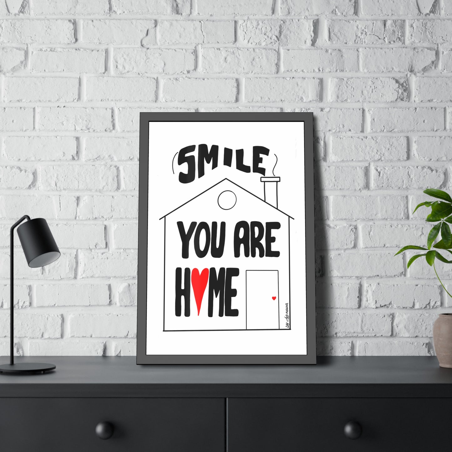 Framed Paper Posters - Smile You Are Home Art