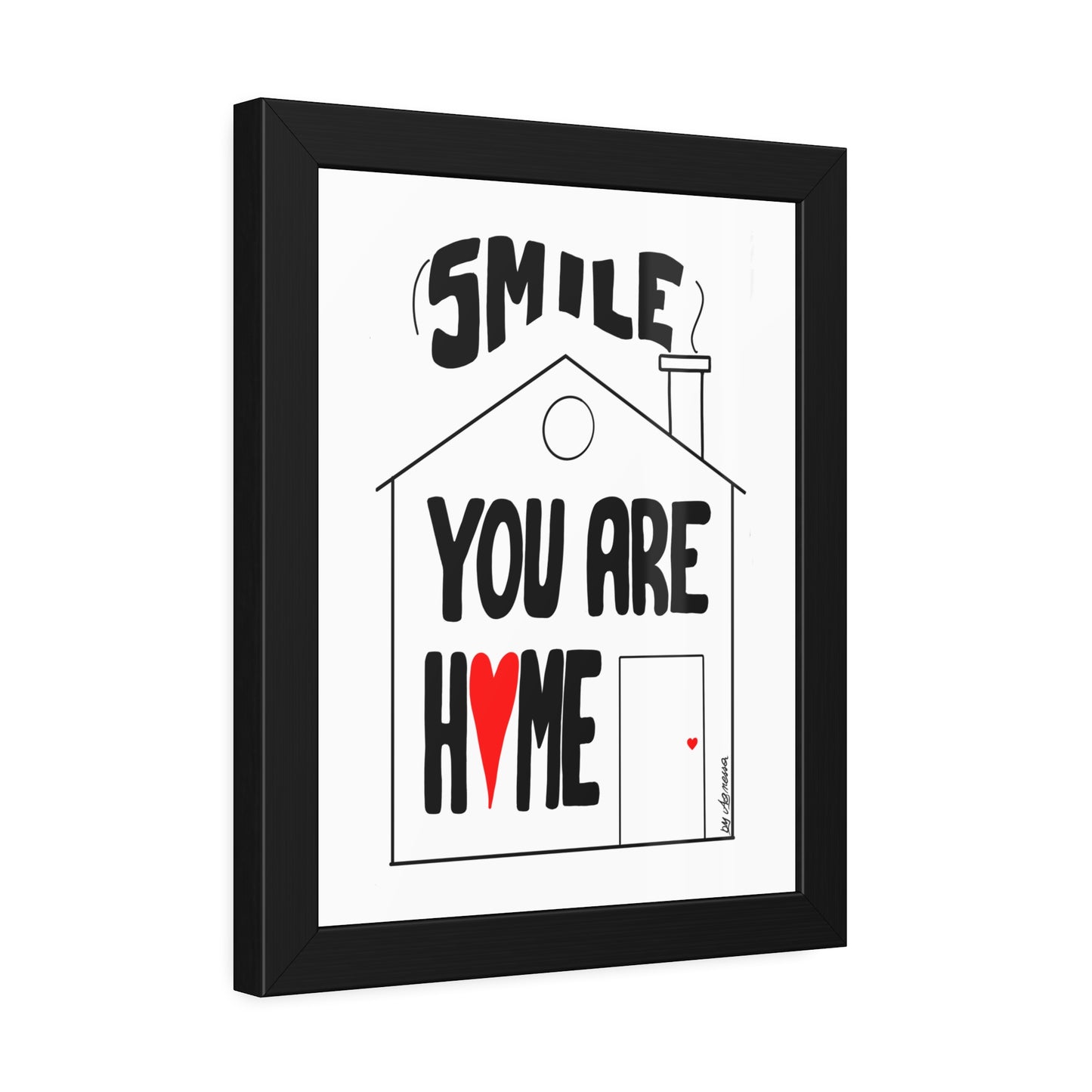 Framed Paper Posters - Smile You Are Home Art
