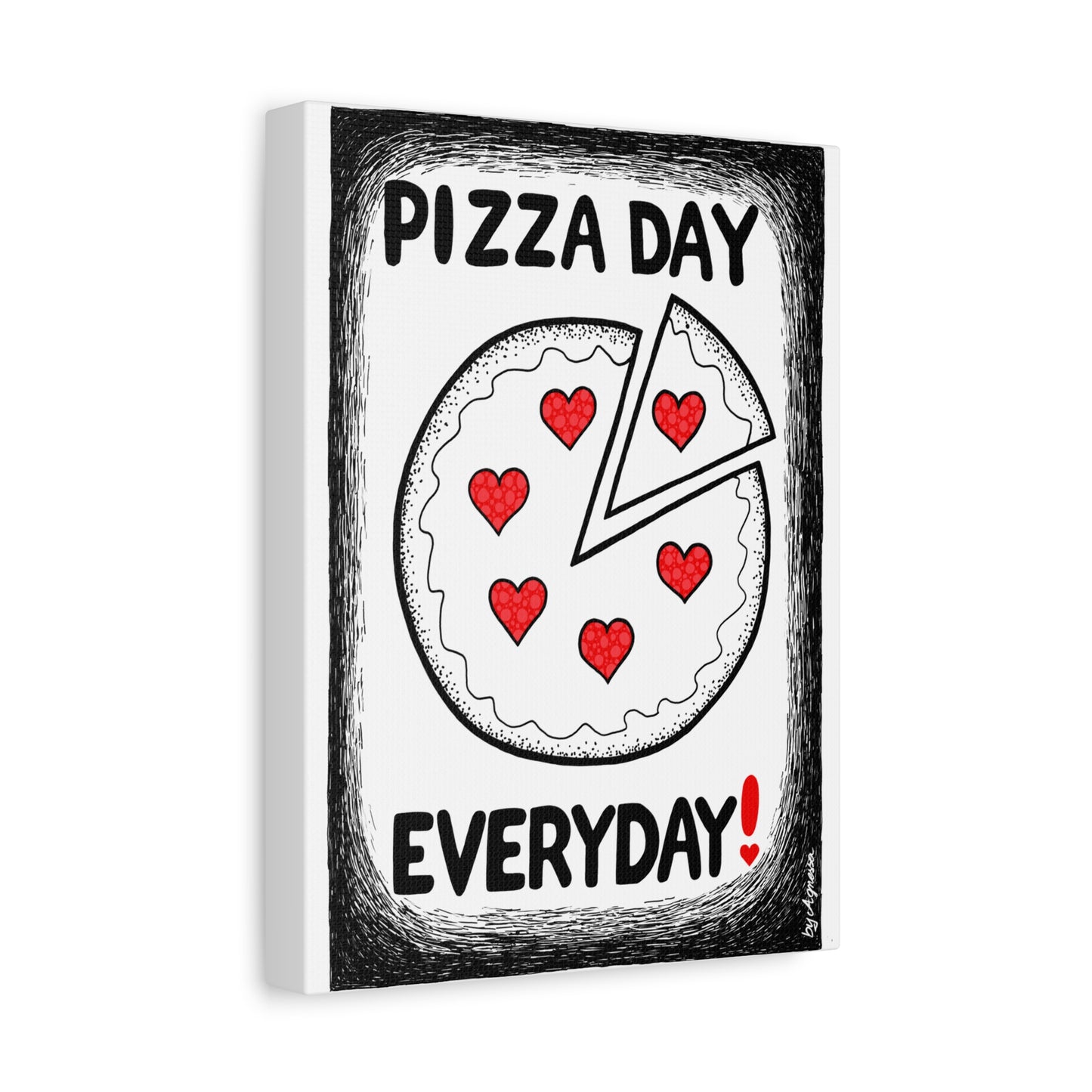 Pizza Day Everyday  Canvas Art