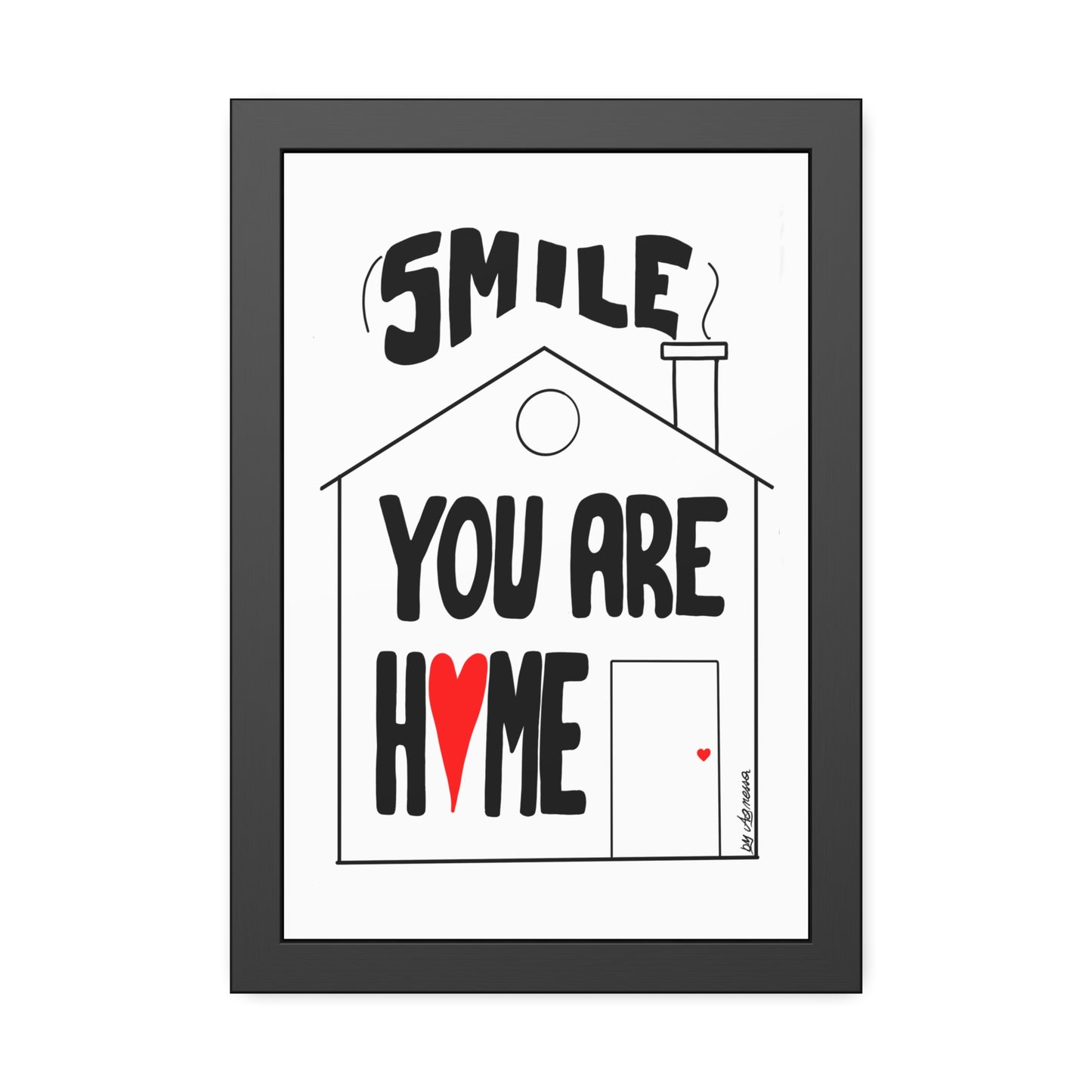 Framed Paper Posters - Smile You Are Home Art
