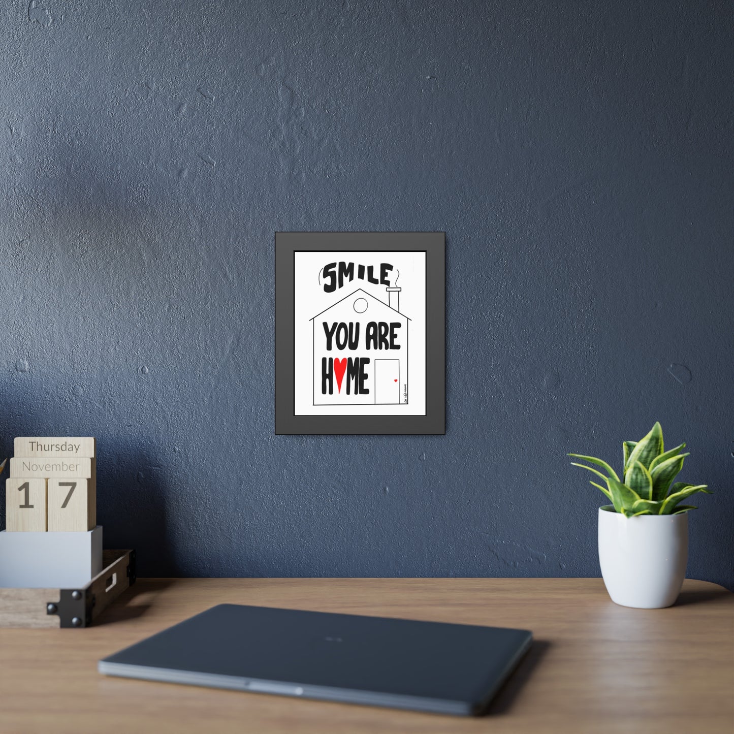 Framed Paper Posters - Smile You Are Home Art