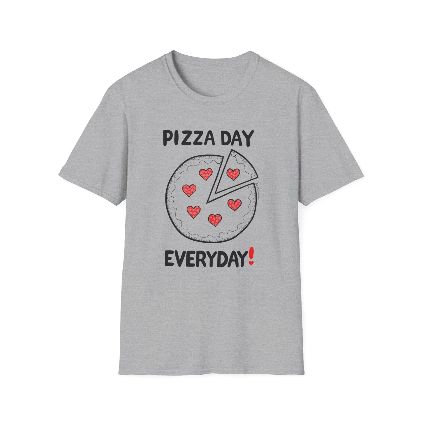 Everyday Pizza Day T-Shirt — Funny Pizza Lovers Tee