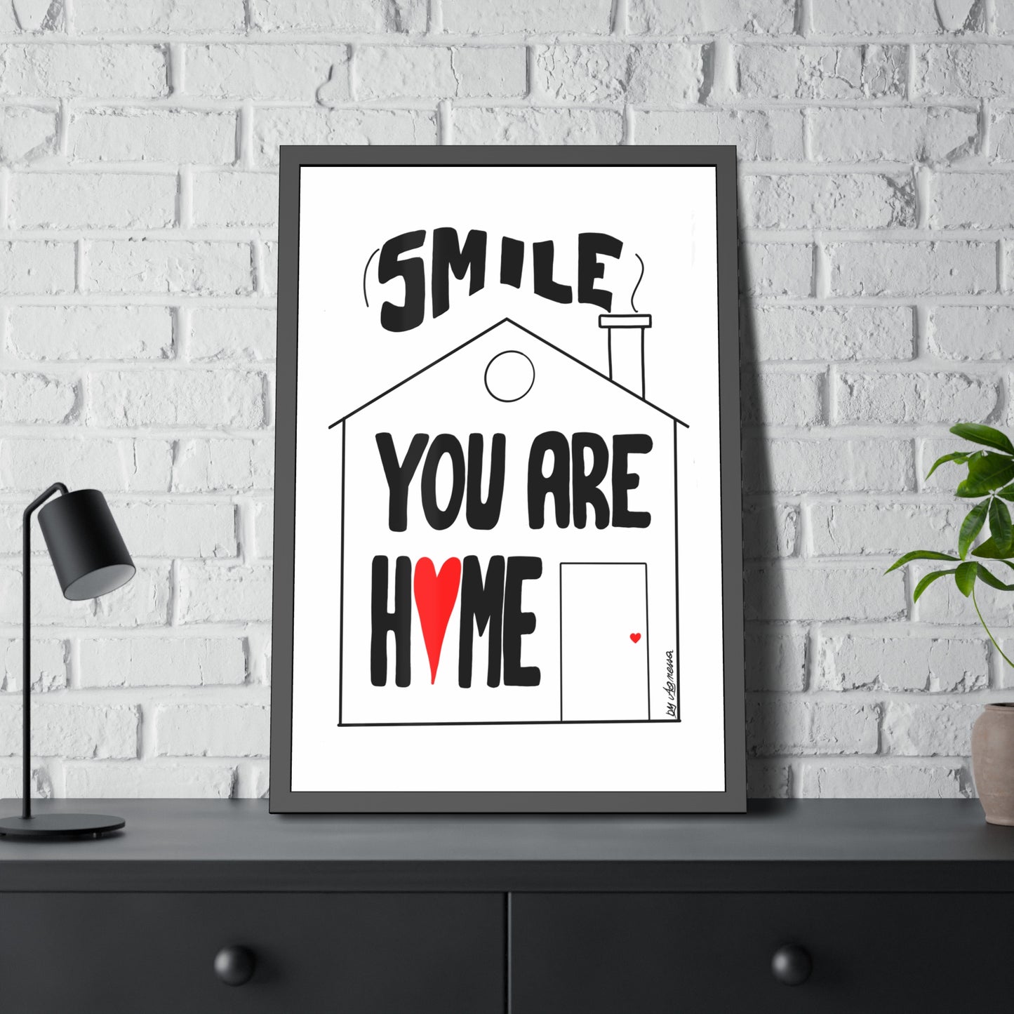 Framed Paper Posters - Smile You Are Home Art